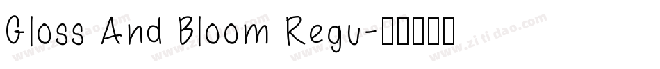 Gloss And Bloom Regu字体转换